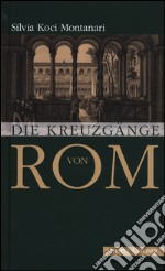 Die Kreuzgänge von Rom libro