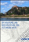 Erforschung und Inwertsetzung von Festungen Heute. Ediz. illustrata libro