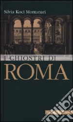 I chiostri di Roma libro