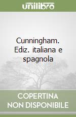 Cunningham. Ediz. italiana e spagnola libro