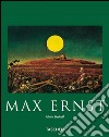 Max Ernst. Ediz. illustrata libro