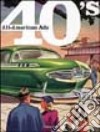 All American Ads of the 40s. Ediz. inglese, francese e tedesca libro
