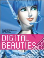 Digital beauties. Ediz. inglese, francese e tedesca libro