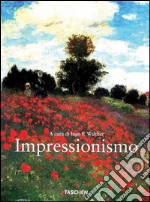 Impressionismo. Ediz. illustrata libro