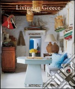 Living in Greece. Ediz. italiana, spagnola e portoghese libro