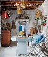 Living in Greece. Ediz. italiana, spagnola e portoghese libro di Stoeltie Barbara Stoeltie René