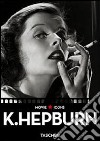 K. Hepburn. Ediz. italiana; spagnola e portoghese libro