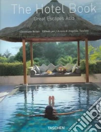 The Hotel Book. Great Escapes Asia. Ediz. italiana, spagnola e portoghese libro