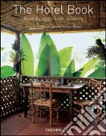 The Hotel Book. Great Escapes South America. Ediz. italiana, spagnola e portoghese libro