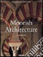 Moorish Architecture. Ediz. inglese