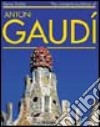 Antoni Gaudí. Ediz. italiana libro