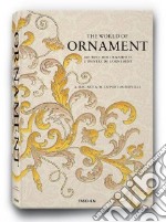 The world of ornament. Ediz. inglese, francese e tedesca. Con DVD libro