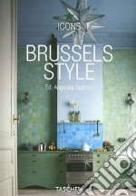 Brussels style. Ediz. inglese, francese e tedesca libro