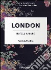 London hotels & more. Ediz. illustrata libro