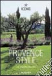 Provence Style. Ediz. italiana, spagnola e portoghese libro