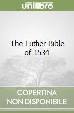 The Luther Bible of 1534 libro