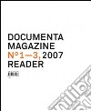 Documenta 12 magazine. Vol. 1-3 reader. Ediz. illustrata libro