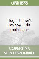 Hugh Hefner's Playboy. Ediz. multilingue libro