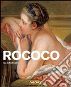 Rococo. Ediz. illustrata libro