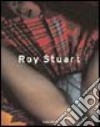 Roy Stuart. Ediz. italiana, spagnola e portoghese (1) libro