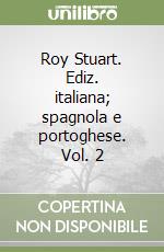Roy Stuart. Ediz. italiana; spagnola e portoghese. Vol. 2 libro