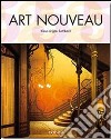 Art Nouveau. Ediz. inglese libro