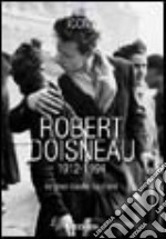 Robert Doisneau (1912-1994). Ediz. italiana, spagnola e portoghese