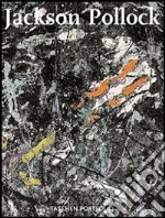 Jackson Pollock. Portfolio. Ediz. tedesca; spagnola; francese; inglese e giapponese libro