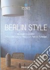 Berlin Style. Ediz. italiana, spagnola e portoghese libro