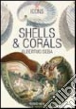 Shells & Corals. Ediz. inglese, francese e tedesca