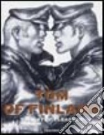 Tom of Finland. Ediz. inglese, francese e tedesca libro