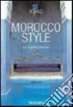 Morocco Style. Ediz. italiana, spagnola e portoghese libro