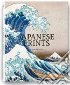 Japanese prints. Ediz. inglese libro