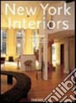 New York interiors. Ediz. italiana, spagnola e portoghese libro