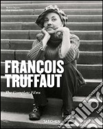 François Truffaut. Tutti i film. Ediz. illustrata