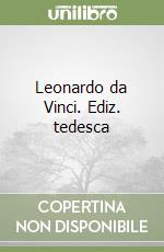 Leonardo da Vinci. Ediz. tedesca libro