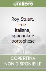 Roy Stuart. Ediz. italiana, spagnola e portoghese