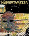 Hundertwasser. Ediz. illustrata libro