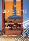 Mexico Style. Ediz. italiana, spagnola e portoghese libro