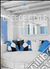 Greece Style. Ediz. italiana, spagnola e portoghese libro