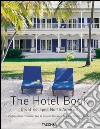 The Hotel Book. Great Escapes North America. Ediz. italiana, spagnola e portoghese libro