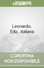 Leonardo. Ediz. italiana libro