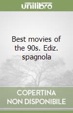 Best movies of the 90s. Ediz. spagnola libro