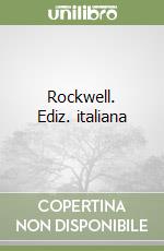 Rockwell. Ediz. italiana libro