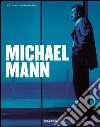 Michael Mann. Ediz. italiana libro