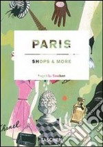 Paris shops & more. Ediz. italiana, spagnola e portoghese