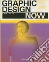 Graphic Design Now. Ediz. inglese, francese e tedesca libro
