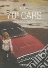 70s Cars. Vintage Auto Ads. Ediz. inglese, francese e tedesca libro