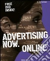 Advertising Now. Online. Ediz. italiana, spagnola e portoghese. Con DVD libro