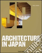 Architecture in Japan. Ediz. italiana, spagnola e portoghese libro